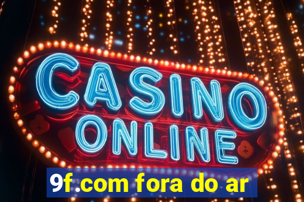 9f.com fora do ar